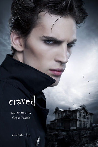Книга: Craved (Морган Райс) ; Lukeman Literary Management Ltd