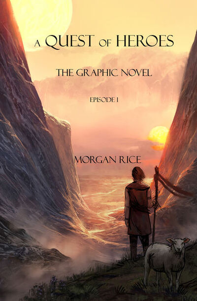Книга: A Quest of Heroes: The graphic novel. Episode 1 (Морган Райс) ; Lukeman Literary Management Ltd, 2015 