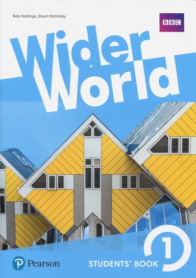Книга: Wider World 1 Students' Book (Hastings Bob, McKinlay Stuart) ; Pearson, 2017 