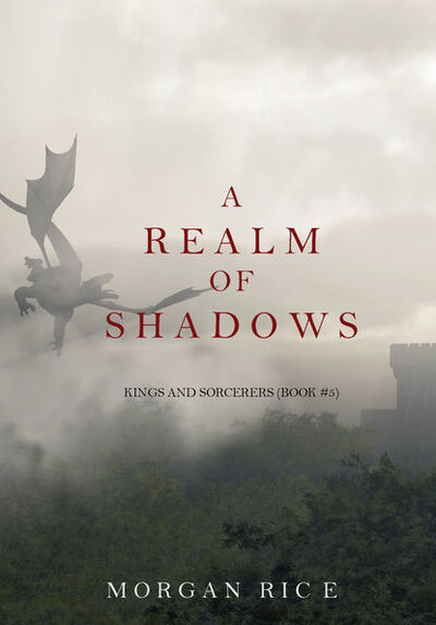 Книга: A Realm of Shadows (Морган Райс) ; Lukeman Literary Management Ltd, 2015 