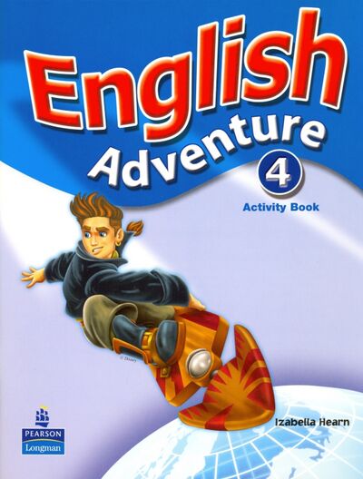 Книга: English Adventure. Level 4. Activity Book (Hearn Izabella) ; Pearson, 2010 