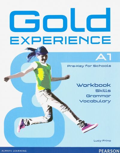 Книга: Gold Experience A1. Language and Skills Workbook (Frino Lucy) ; Pearson, 2016 