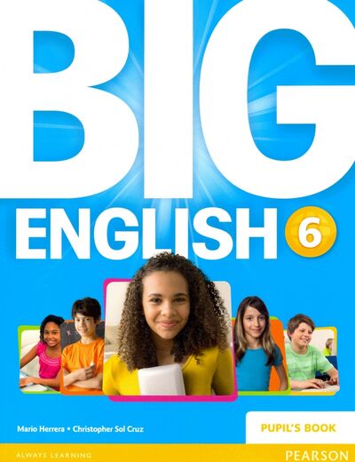 Книга: Big English. Level 6. Pupils Book (Herrera Mario, Cruz Christopher Sol) ; Pearson, 2015 