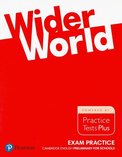 Книга: Wider World Exam Practice Books. Cambridge Preliminary for Schools (Bob Hastings; Stuart McKinlay) ; Pearson, 2017 