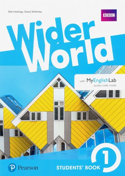 Книга: Wider World. Level 1. Students' Book with MyEnglishLab access code (Hastings Bob, McKinlay Stuart) ; Pearson, 2017 
