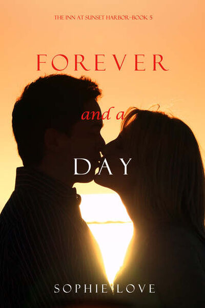 Книга: Forever and a Day (Софи Лав) ; Lukeman Literary Management Ltd, 2017 