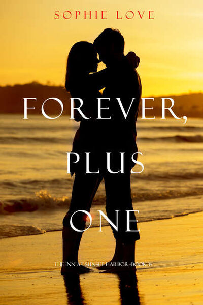 Книга: Forever, Plus One (Софи Лав) ; Lukeman Literary Management Ltd, 2017 