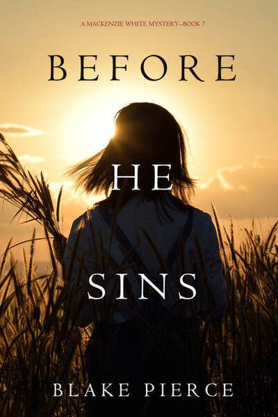Книга: Before He Sins (Блейк Пирс) ; Lukeman Literary Management Ltd, 2017 