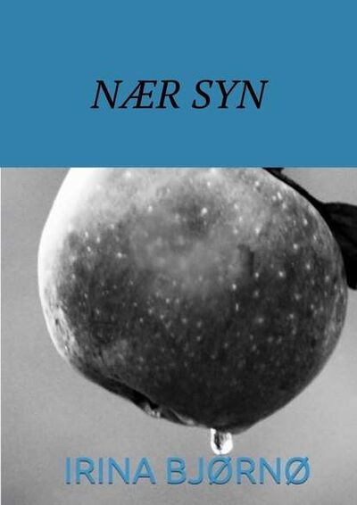 Книга: Nær syn (Irina Bjorno) ; Издательские решения