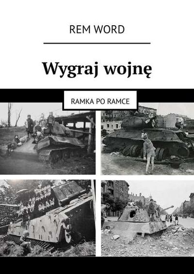 Книга: Wygraj wojnę. Ramka po ramce (REM WОRD) ; Издательские решения
