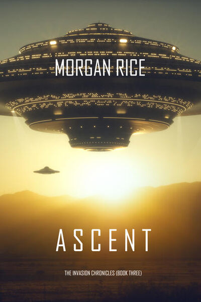 Книга: Ascent (Морган Райс) ; Lukeman Literary Management Ltd, 2018 