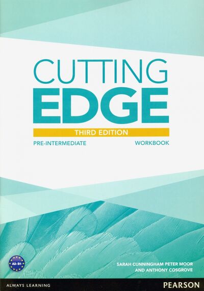 Книга: Cutting Edge. Pre-intermediate. Workbook without key (Cunningham Sarah, Moor Peter, Cosgrove Anthony) ; Pearson, 2013 
