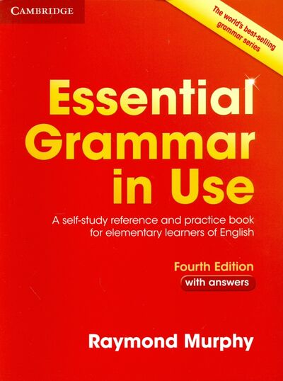 Книга: Essential Grammar in Use. A Self-Study Reference and Practice Book for Elementary Learners (Murphy Raymond) ; Cambridge, 2015 