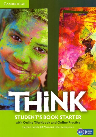 Книга: Think. Student's Book Starter with Online Workbook and Online Practice (Puchta Herbert, Stranks Jeff, Lewis-Jones Peter) ; Cambridge, 2016 