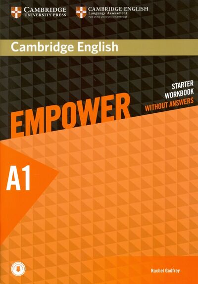 Книга: Cambridge English Empower. Starter Workbook Without Answers with Downloadable Audio (Godfrey Rachel) ; Cambridge, 2016 