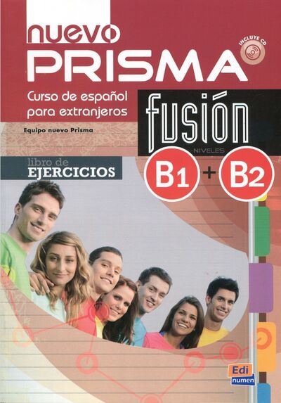 Книга: Nuevo Prisma Fusion. Niveles B1 + B2. Libro de ejercicios (+CD) (Hermoso Ana, Lopez Alicia, Guerrero Amelia, Isa David) ; Edinumen, 2017 