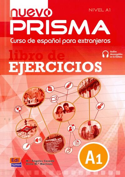 Книга: Nuevo Prisma. Nivel A1. Libro de ejercicios (Casado Maria Angeles, Martinez Anna Maria) ; Edinumen, 2018 