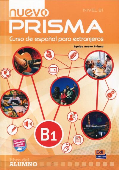 Книга: Nuevo Prisma. Nivel B1. Libro del alumno (+CD) (Автор не указан) ; Edinumen, 2017 