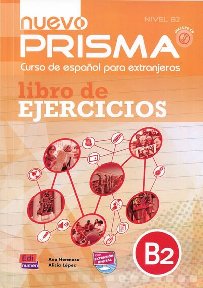 Книга: Nuevo Prisma. Nivel B2. Libro de ejercicios (+CD) (Hermoso Ana, Lopez Alicia) ; Edinumen, 2016 
