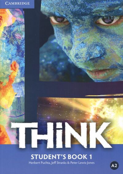 Книга: Think. Level 1. Student's Book (Puchta Herbert, Stranks Jeff, Lewis-Jones Peter) ; Cambridge, 2017 