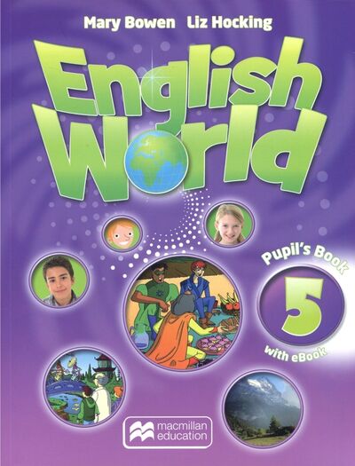 Книга: English World 5. Pupil's Book (+CD eBook) (Bowen Mary, Hocking Liz) ; Macmillan Education, 2017 