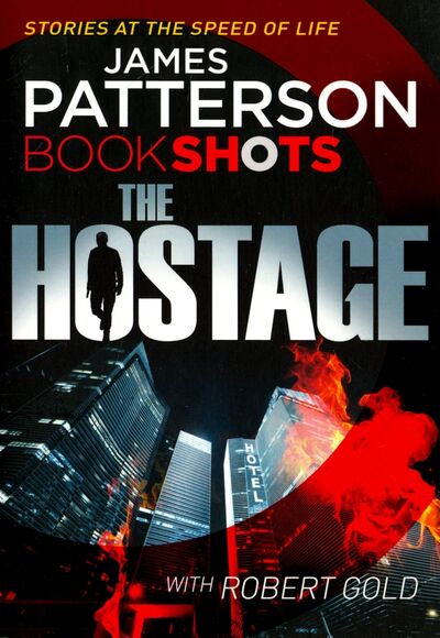 Книга: The Hostage (Patterson James) ; Random House