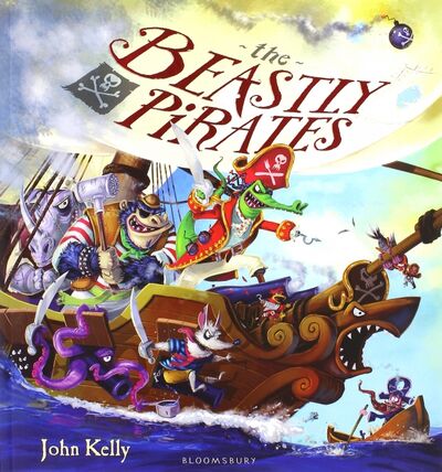 Книга: The Beastly Pirates (Kelly John) ; Bloomsbury, 2016 