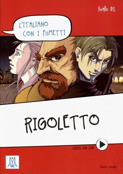 Книга: Rigoletto. Livello B1 (Lovato Enrico) ; Alma Edizioni, 2015 