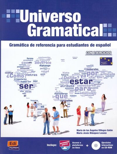 Книга: Universo Gramatical (+CD-ROM) (de los Angeles Villegas Galan Maria, Blazquez Lozano Maria Jesus) ; Edinumen, 2023 
