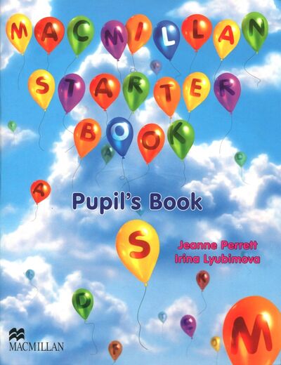 Книга: Macmillan Starter Book. Pupil's Book (+СD) (Perrett Jeanne, Lyubimova Irina) ; Macmillan Education, 2017 