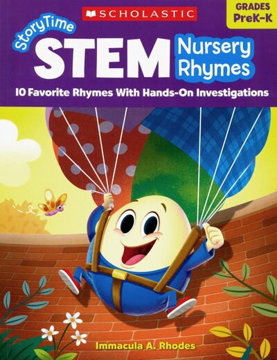 Книга: StoryTime STEM: Nursery Rhymes PreK-K (Rhodes Immacula A.) ; Scholastic Inc., 2019 