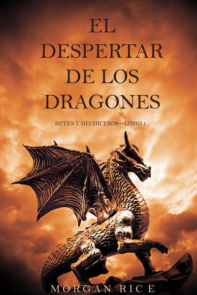 Книга: El Despertar de los Dragones (Морган Райс) ; Lukeman Literary Management Ltd