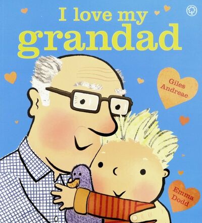 Книга: I Love My Grandad (Andreae Giles) ; Orchard Book, 2017 