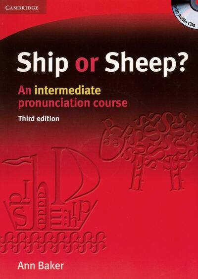 Книга: Ship or Sheep? An intermediate pronunciation course. Book and Audio CD Pack (Baker Ann) ; Cambridge, 2006 