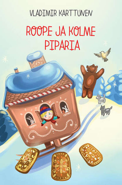 Книга: Roope ja kolme piparia (Vladimir Karttunen) ; Буквально, 2019 
