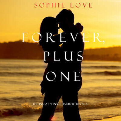 Книга: Forever, Plus One (Софи Лав) ; Lukeman Literary Management Ltd