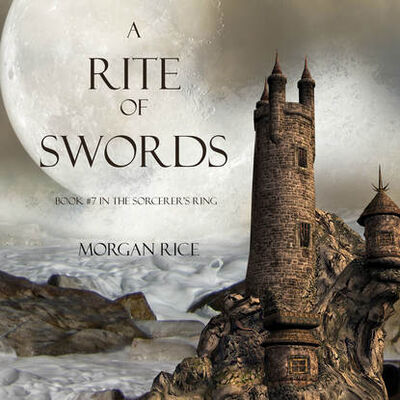 Книга: A Rite of Swords (Морган Райс) ; Lukeman Literary Management Ltd