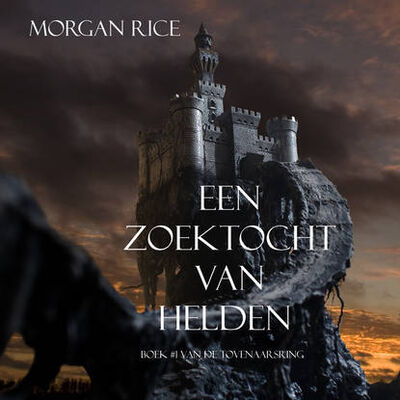 Книга: Een Zoektocht Van Helden (Морган Райс) ; Lukeman Literary Management Ltd