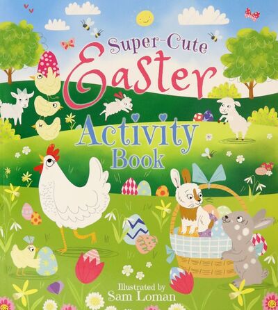 Книга: Super-Cute Easter Activity Book (Hilton Samantha) ; Arcturus, 2020 