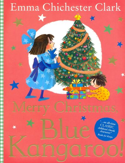 Книга: Merry Christmas, Blue Kangaroo! (Chichester Clark Emma) ; HarperCollins, 2016 