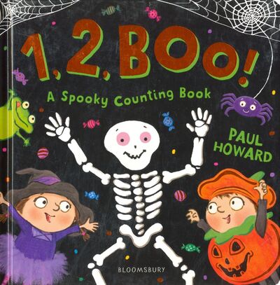 Книга: 1, 2, BOO! A Spooky Counting Book (Howard Paul) ; Bloomsbury, 2019 