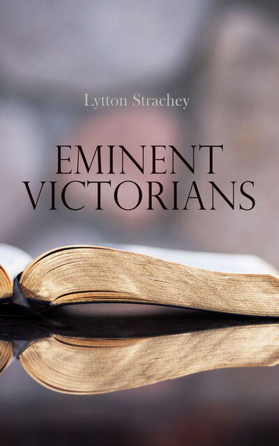 Книга: Eminent Victorians (Lytton Strachey) ; Bookwire