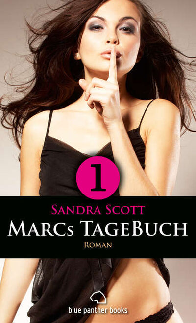Книга: Marcs TageBuch - Teil 1 | Roman (Sandra Scott) ; Bookwire