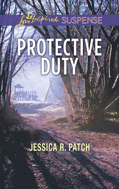 Книга: Protective Duty (Jessica R. Patch) ; HarperCollins