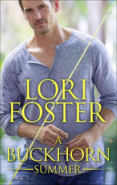 Книга: A Buckhorn Summer (Lori Foster) ; HarperCollins