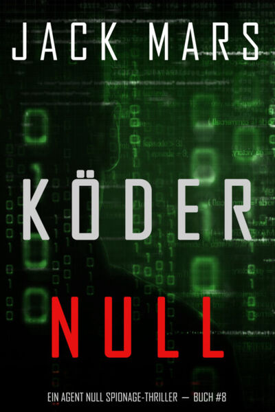 Книга: Köder Null (Джек Марс) ; Lukeman Literary Management Ltd