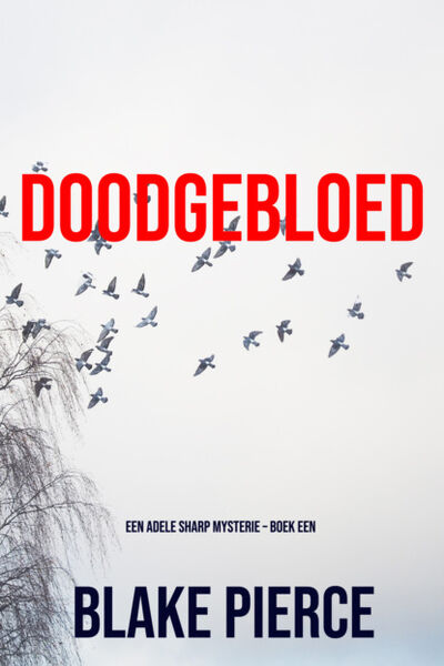 Книга: Doodgebloed (Блейк Пирс) ; Lukeman Literary Management Ltd