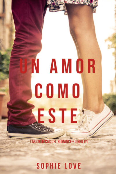 Книга: Un Amor Como Este (Софи Лав) ; Lukeman Literary Management Ltd