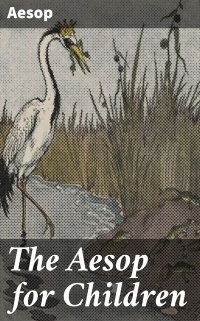 Книга: The Aesop for Children (Aesop) ; Bookwire