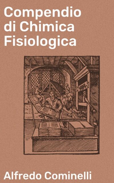 Книга: Compendio di Chimica Fisiologica (Alfredo Cominelli) ; Bookwire